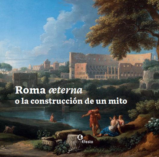 Copertina di Roma æterna o la construcción de un mito