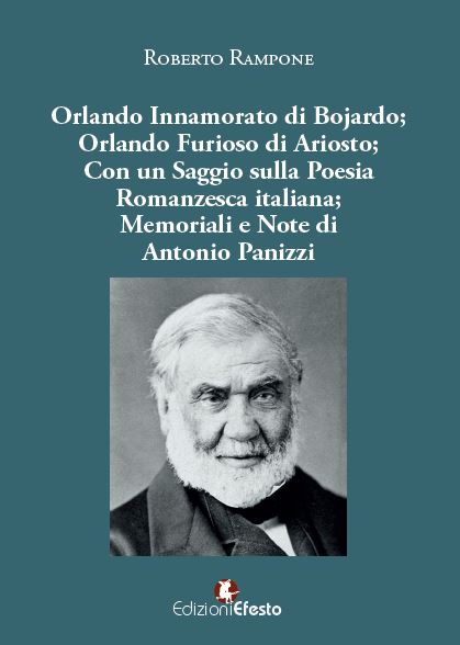 Copertina di Orlando Innamorato di Bojardo; Orlando Furioso di Ariosto; con un saggio sulla poesia romanzesca italiana; memoriale e note
