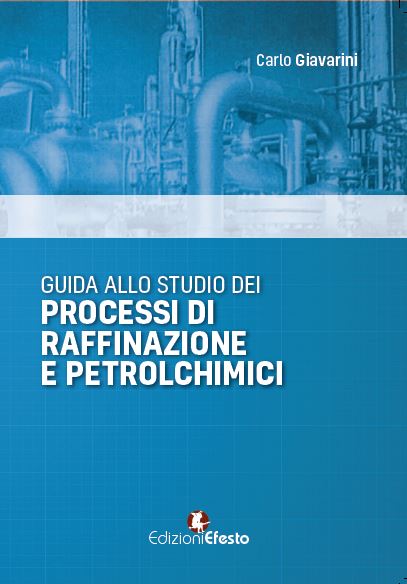 Copertina di Guida allo studio dei processi di raffinazione e petrolchimici